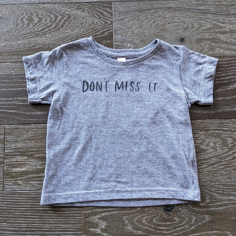 3/$15 -Toddler Gray Don't Miss It Shirt Size 12-18 Months